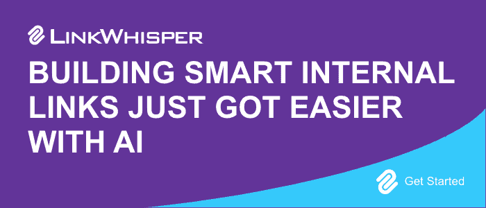 Unlock the Power of Internal Linking with Link Whisper