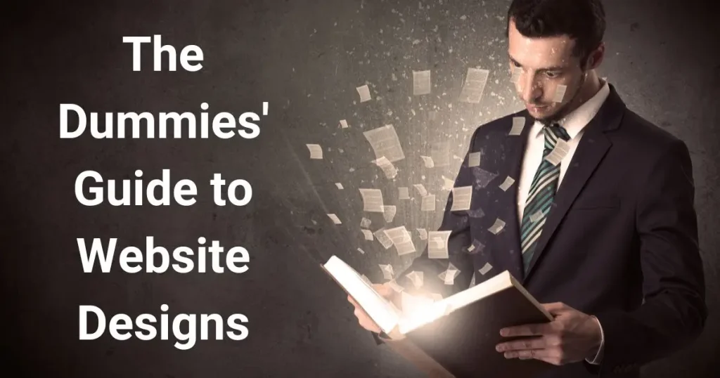 The Dummies' Guide to Website Designs